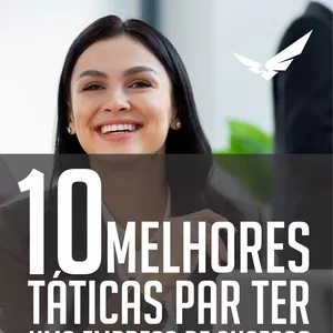 10 Melhores taticas para ter uma empresa de sucesso