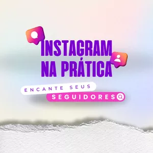Instagram na prática por Eduarda