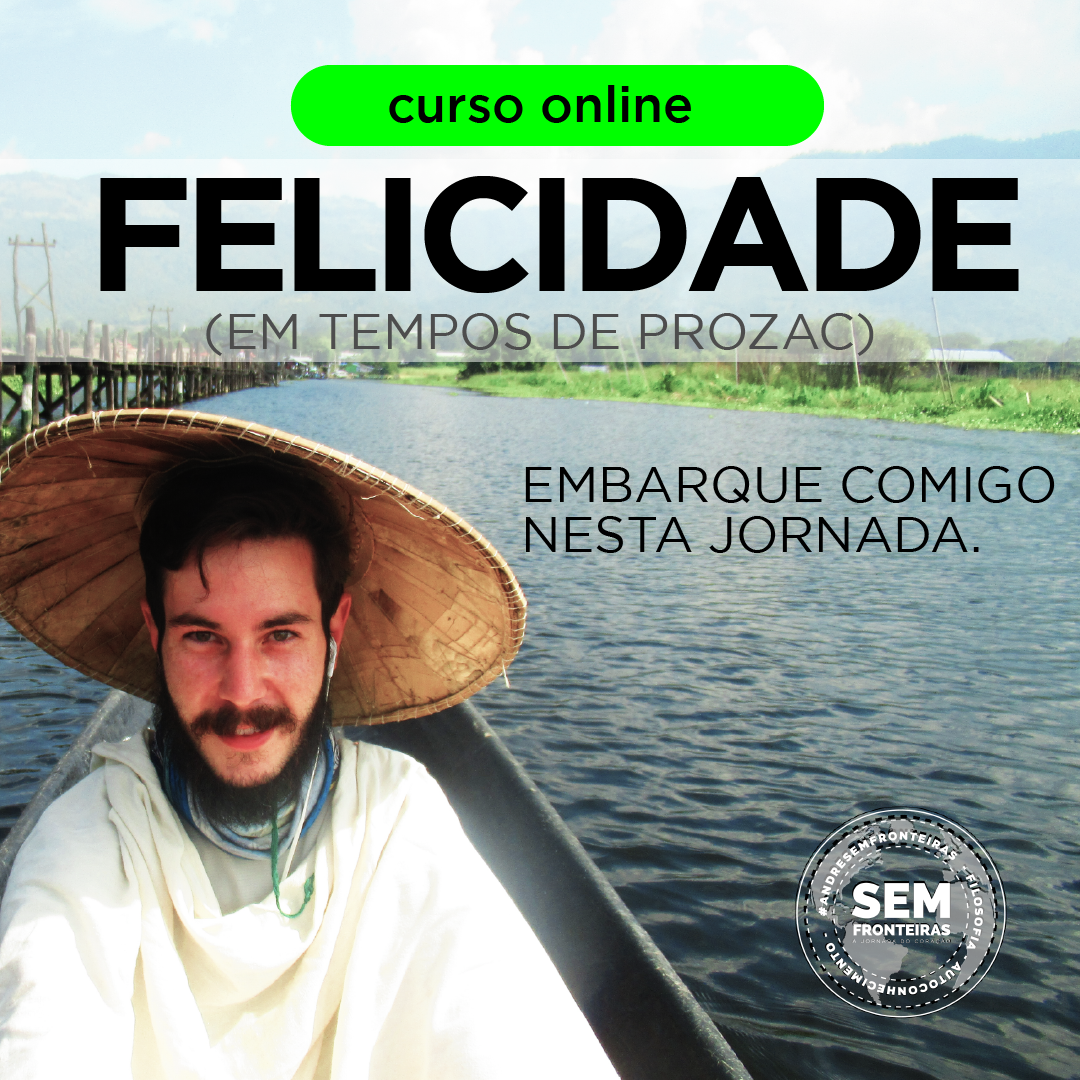 Imagem do curso FELICIDADE EM TEMPOS DE PROZAC 