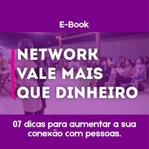 Network Vale Mais Que Dinheiro
