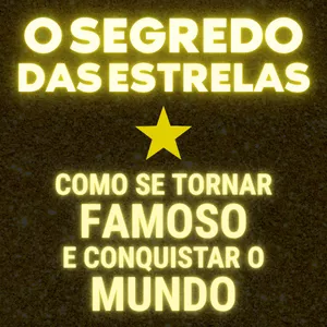 Imagem do curso O Segredo das Estrelas: Como se Tornar Famoso e Conquistar o Mundo