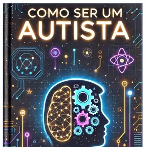 Imagem de capa para o Ebook Como Ser um “AUTISTA”