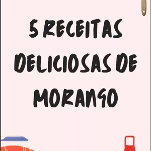 Imagem de capa para o Ebook 5 Receitas deliciosas de morango