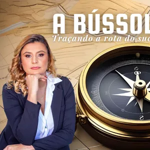 Imagem de capa para o Curso online A BÚSSOLA - Traçando a rota do sucesso