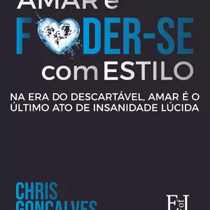 Imagem de capa para o Ebook Amar é F*der-se Com Estilo