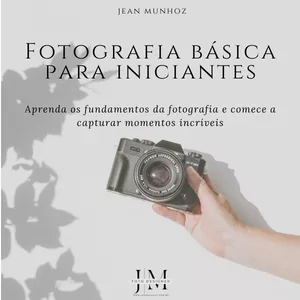 Imagem de capa para o Ebook Ebook Fotografia Básica - Aprenda Fotografia de forma fácil.