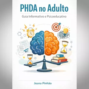 Imagem de capa para o Ebook PHDA no Adulto: Guia Informativo e Psicoeducativo - Joana Pinhão