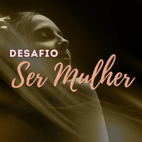 Imagem do curso Desafio Ser Mulher