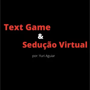 Imagem de capa para o Ebook Text Game &amp; Sedução Virtual - por: Yuri Aguiar