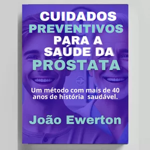 Imagem de capa para o Ebook Cuidados Preventivos para a Saúde da Próstata