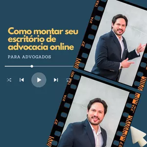 Imagem de capa para o Curso online Para advogados: como montar um escritório de advocacia online