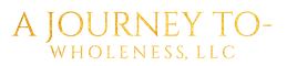 A Journey To-Wholeness, LLC.