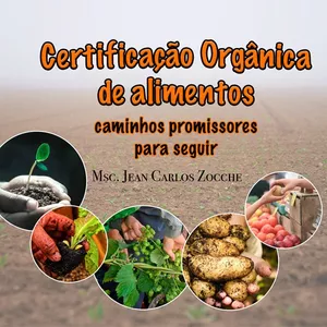 3 formas para tornar seu produto orgânico. por Jean Carlos Zocche