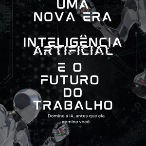Imagem de capa para o Ebook IA E O FUTURO DO TRABALHO (Ilustrado)