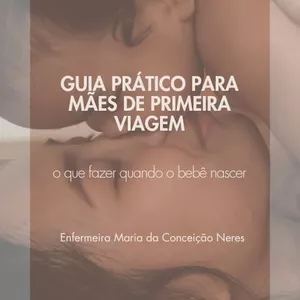 Imagem de capa para o Ebook Guia Prático para Mães de Primeira Viagem