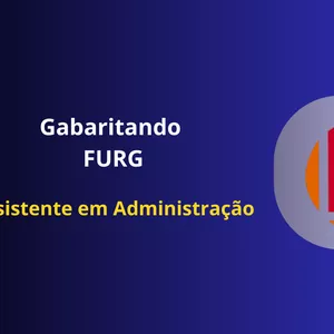 Curso Gabaritando FURG - Assistente em Administração 