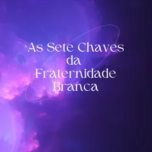 Imagem de capa para o Ebook Ebook - As Sete Chaves da Fraternidade Branca