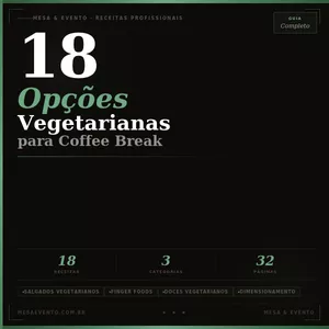 Imagem de capa para o Ebook 18 Opções Vegetarianas para Coffee Break: Receitas Completas para Eventos Profissionais
