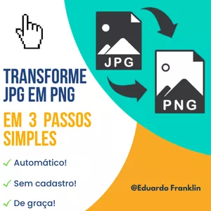 Imagem de capa para o Ebook Transforme JPG em PNG em 5 Passos Simples - Aprenda agora com nosso guia!