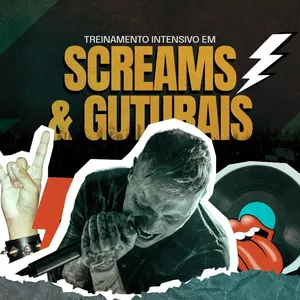 Imagem de capa para o Curso online TREINAMENTO INTENSIVO EM SCREAMS E GUTURAIS