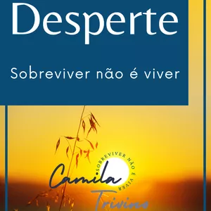 Imagem de Desperte: Sobreviver não é viver criado por Camila Trivino Oficial na hotmart