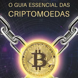 Imagem de capa para o Ebook O Guia Essencial das Criptomoedas