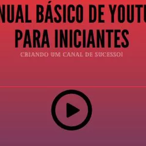 Imagem de capa para o Ebook Manual Básico de Youtube para Iniciantes
