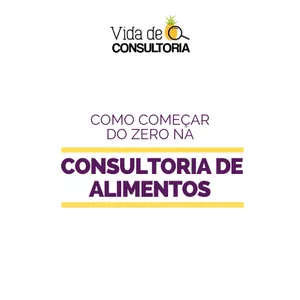 Imagem de capa para o Curso online Como Começar do Zero e Empreender na Consultoria de Alimentos