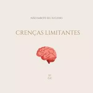 Imagem de capa para o Ebook Crenças limitantes