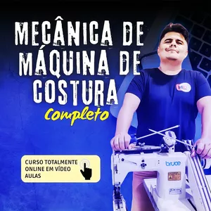CURSO COMPLETO DE MECÂNICA DE MÁQUINA DE COSTURA IND. >