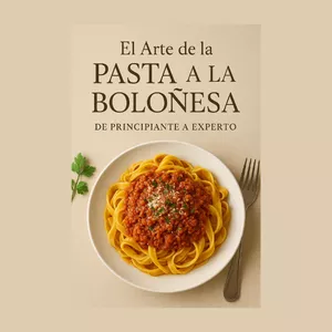 Imagen de portada para Ebook El Arte de la Pasta a la Boloñesa: De Principiante a Experto