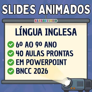 Imagem do curso SLIDES ANIMADOS - LÍNGUA INGLESA - 6º AO 9º ANO - BNCC 2026