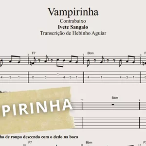 Imagem de capa para o Ebook Vampirinha - Ivete Sangalo: Transcrição p/ Contrabaixo c/ Tablatura + Partitura + Cifra #Carna2026