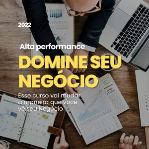 Imagem do curso DOMINE SEU NEGÓCIO EM ALTA PERFORMANCE - 2022
