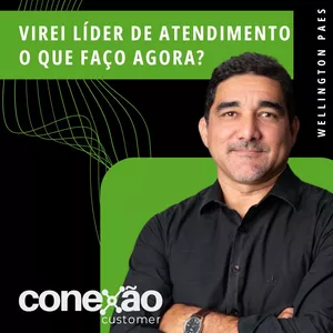 VIREI LÍDER DE ATENDIMENTO. O QUE EU FAÇO AGORA?