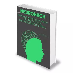 Imagem de capa para o Ebook NEUROHACK: Transforme Sua Vida: Segredos da Neurociência e PNL