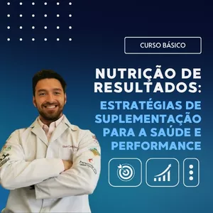 Nutrição de Resultados: Estratégias de Suplementação para Performance e Saúde