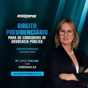 Imagem de capa para o Curso online DIREITO PREVIDENCIÁRIO PARA OS CONCURSOS DE ADVOCACIA PÚBLICA