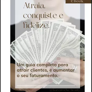 Imagem de capa para o Ebook Atraia, conquiste e fidelize.