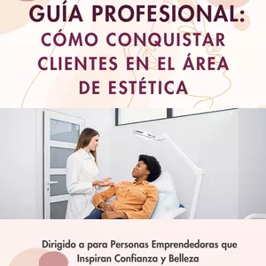 Imagen de portada para Ebook GUÍA PROFESIONAL: Cómo atraer clientes y tener éxito en estética