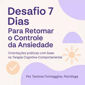Imagem de capa para o Curso online Desafio: 7 Dias para Retomar o Controle da Ansiedade