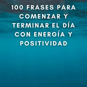 Imagen de portada para Ebook 100 FRASES PARA DECIR AL LEVANTARTE  Y ANTES DE DORMIR 