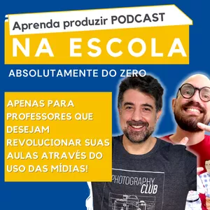 Imagem de capa para o Curso online PRODUÇÃO DE PODCASTS DE QUALIDADE PARA SEUS ALUNOS
