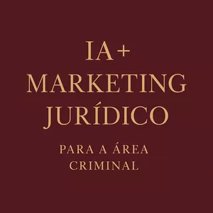 Imagem de capa para o Curso online I.A + MARKETING JURÍDICO PARA ÁREA CRIMINAL 