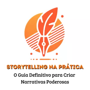 Imagem de capa para o Ebook Storytelling na Prática – O Guia Definitivo para Criar Narrativas Poderosas