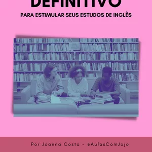 Imagem de capa para o Ebook E-BOOK DEFINITIVO PARA ESTIMULAR SEUS ESTUDOS DE INGLÊS