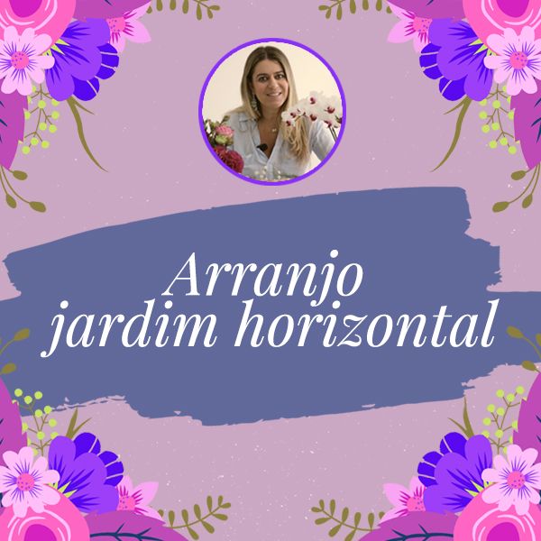 Curso de arranjos jardim horizontal