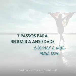 Imagem de capa para o Ebook 7 Passos para Reduzir a Ansiedade e Tornar a Vida mais Leve - E-book