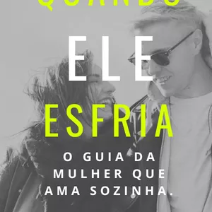 Imagem de capa para o Ebook Quando Ele Esfria – O Guia da Mulher Que Ama Sozinha