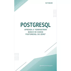 Imagem de capa para o Ebook Administrar Banco de Dados PostgreSQL do Zero